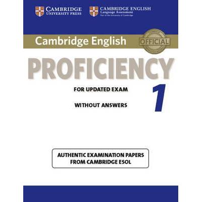 CAMBRIDGE PROFICIENCY 1 FOR UPDATED EXAM WITHOUT ANSWERS